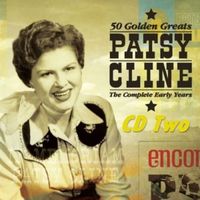 Patsy Cline - 50 Golden Greats - The Complete Early Years (2CD Set)  Disc 2